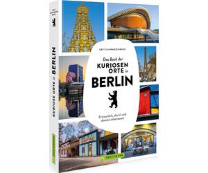 Grit Schwarzenb Das Buch der kuriosen Orte in Berlin: Erstaunlich, s (Paperback)