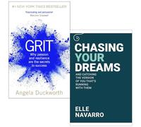 Grit Why passion and resilience are the secrets to success By Angela Duckworth & Chasing Your Dreams By Elle Navarro 2 Books Collection Set