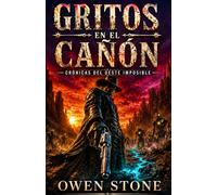 Gritos en el cañón: Un thriller de suspense, acción y misterio en el Salvaje Oeste (Crónicas del Oeste Imposible)