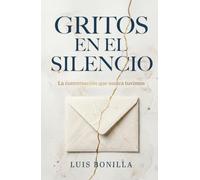 GRITOS EN EL SILECIO: La conversación que nunca tuvimos