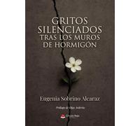 Gritos silenciados tras los muros de hormigón
