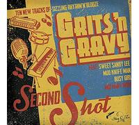 Grits'N Gravy - Second Shot