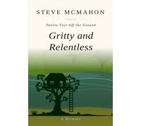 Gritty and Relentless: A Coming of Age Story