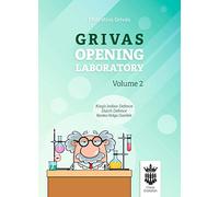 Grivas Opening Laboratory - Part 2: King's Indian defence, Dutch Defence, Benko-Volga Gambit - Efstratios Grivas