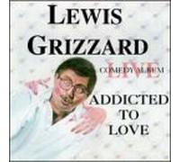 Grizzard, Lewis - Addicted to Love
