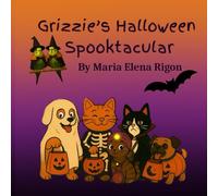 Grizzie’s Halloween Spooktacular (The Adventures of Grizzie and Friends)