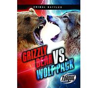 Grizzly Bear vs. Wolf Pack (Animal Battles)
