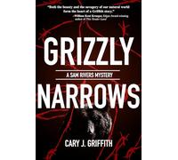 Grizzly Narrows: 6 (A Sam Rivers Mystery, 6)