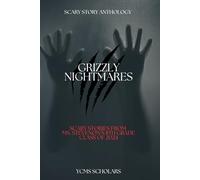 Grizzly Nightmares: Scary Stories from Ms. Stevenson's 8th Grade Class of 2024