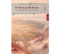 Die Reisen des Ibn Battuta: Band 1