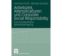 Gro - Arbeitszeit Altersstrukturen Und Corporate Social Responsibilit - X555z