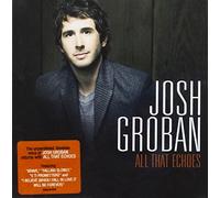 Groban Josh - All That Echoes