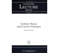 Grobner Bases and Convex Polytopes (University Lecture Series)