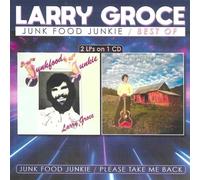 GROCE,LARRY - JUNK FOOD JUNKIE/BEST OF 2LPS ON 1C