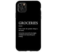 Groceries Definition - Funny Sarcastic Groceries Explanation Case for iPhone 11 Pro Max