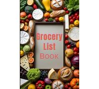 Grocery List Book | 120 Weekly Shopping Planner Pages | 6x9” Paperback | Meal Prep & Budget Organizer | Fresh Fruits & Vegetables Cover
