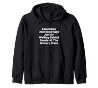 Grocery Road Rage Funny Novelty Sarcastic Top Zip Hoodie