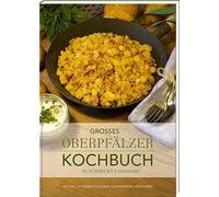 Groes Oberpfalzer Kochbuch: So schmeckt's dahoam by Rauscher, Rauscher New.