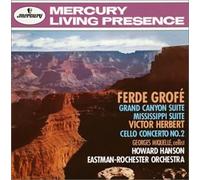 Grofe: Mississippi & Grand Canyon Suites. Herbert: Cello Concerto No 2.