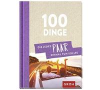 Groh Verlag 100 Dinge, die jedes Paar einmal tun sollte (Hardback)
