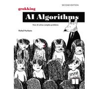Grokking AI Algorithms, Second Edition