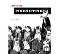 Grokking Concurrency