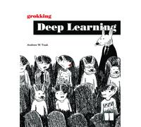 Grokking Deep Learning