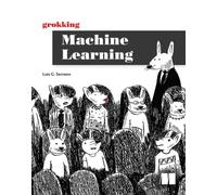 Grokking Machine Learning