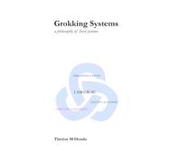 Grokking Systems: a philosophical approach to lived systems (Systems, Resonance, and The River)