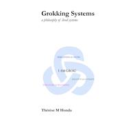 Grokking Systems: a philosophical approach to lived systems (Systems, Resonance, and The River)