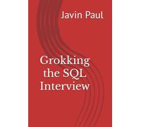 Grokking the SQL Interview (Grokking the Java and Spring Developer Interview Series)