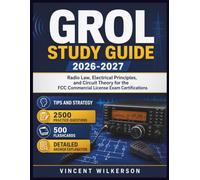 GROL Study Guide 2026-2027: Radio Law, Electrical Principles, and Circuit Theory for the FCC Commercial License Exam Certifications