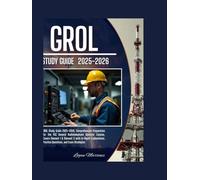 GROL Study Guide: Comprehensive Preparation for the FCC General Radiotelephone Operator License - Covers Element 1 & Element 3 with In-Depth ... and Exam Strategies (Exam Success Guide)