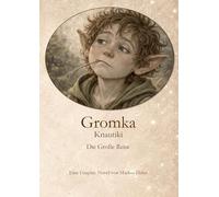 Gromka Knautiki: Die Große Reise
