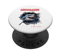 GROOAAHH! Dangerous like a Shark Danger in the Sea Shark Alarm PopSockets Adhesive PopGrip