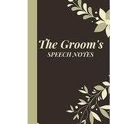 Groom Wedding Speech Notebook: Groom Wedding Speech Notebook for Planning Male Journal Husband to be Engagement Gift