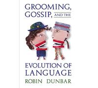 Grooming, Gossip and the Evolution of Language