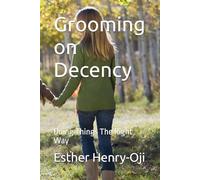 Grooming on Decency: Doing Things The Right Way