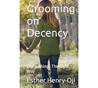 Grooming on Decency: Doing Things The Right Way