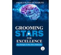 Grooming Stars For Excellence: Key strategies to rise above mediocrity