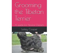 Grooming the Tibetan Terrier: A guide for Novice Owners