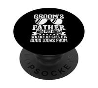 Groom's Father Now You Know Where He Gets His Good Looks Fro PopSockets Adhesive PopGrip
