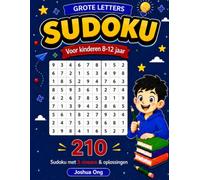 Grootletter Sudoku voor Kinderen van 8 tot 12 jaar: 210 Grootletter Sudoku-puzzels voor Slimme Kinderen | Makkelijk, Gemiddeld & Moeilijk | ... met Oplossingen | Voor Kinderen & Beginners