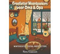 Grootletter Woordzoekers voor Oma & Opa: Negentig puzzels in extra groot lettertype, over de winter en van vroeger