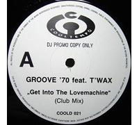 Groove 70 - Get into the lovemachine (1991, feat. T'Wax) / Vinyl Maxi Single [Vinyl 12'']