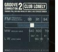 Groove Connection II - Club Lonely