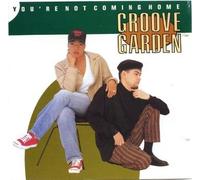 Groove Garden - You're Not Coming Home [VINYL]