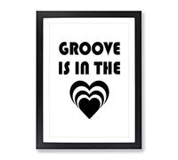 Groove Is In The Heart Typography Quote Framed Print | A3 Black Framed Wall Art | Ready to Hang | Modern Positive Affirmations Picture | Living Room Bedroom Lounge Office
