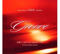 Groove /Let'S Get Together Now