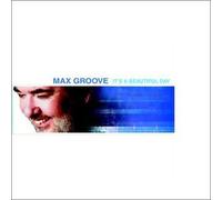 Groove, Max - It's a Beautiful Day